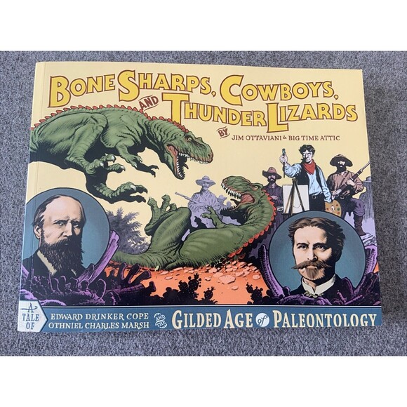 Bone Sharps, Cowboys, and Thunder Lizards by Jim Ottaviani & Big Time Attic - Picture 1 of 2